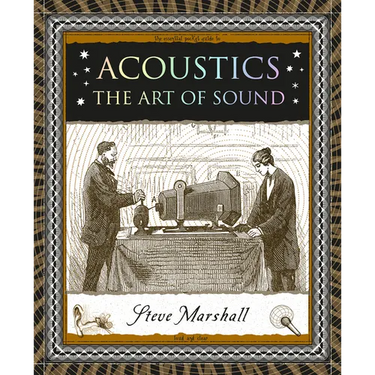 Acoustics: The Art of Sound