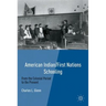 American Indian/First Nations Schooling: From the Colonial Period to the Present