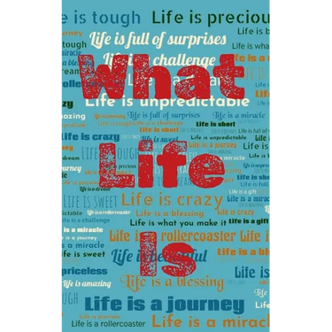 What Life Is