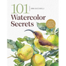 101 Watercolor Secrets: Essential Insights and Techniques for Painters