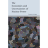 The Economics and Uncertainties of Nuclear Power