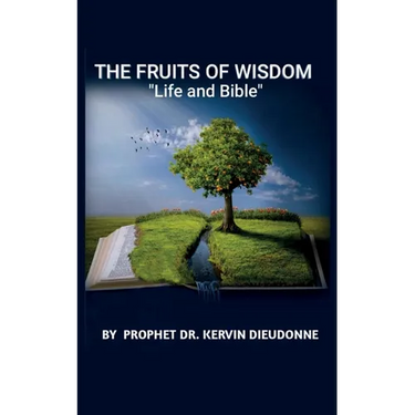The Fruits of Wisdom, "Bible and life"