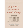Symbol, Service, and Song: The Levites of 1 Chronicles 10-29 in Rhetorical, Historical, and Theological Perspectives
