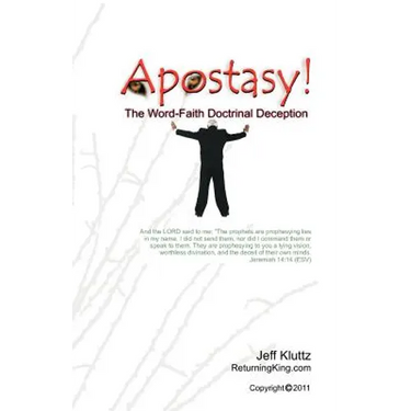 Apostasy!: The Word-Faith Doctrinal Deception