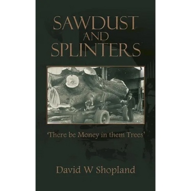 Sawdust and Splinters: There Be Money in Them Trees