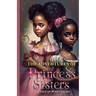 The Adventures Of the Princess Sisters
