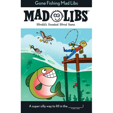Gone Fishing Mad Libs: World's Greatest Word Game