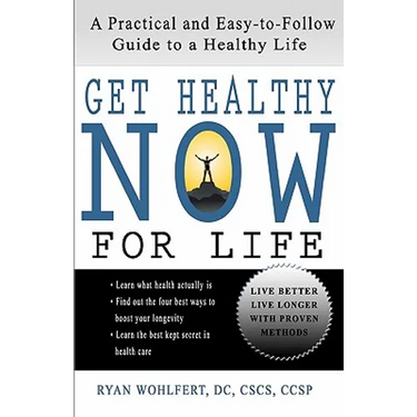Get Healthy Now for Life: A Practical and Easy-to-Follow Guide to a Healthy Life