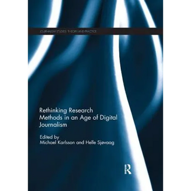 Rethinking Research Methods in an Age of Digital Journalism