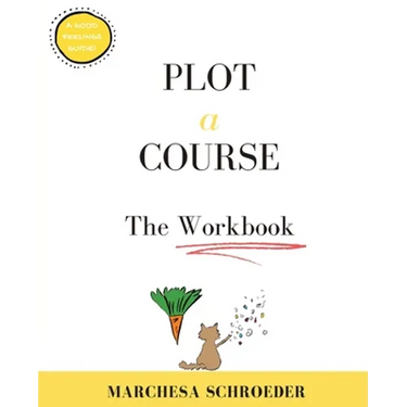 Plot A Course The Workbook: The Workbook