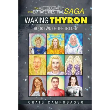 The Autobiography of an ExtraTerrestrial Saga: Waking Thyron