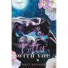 Better With You: An enemies to lovers romance