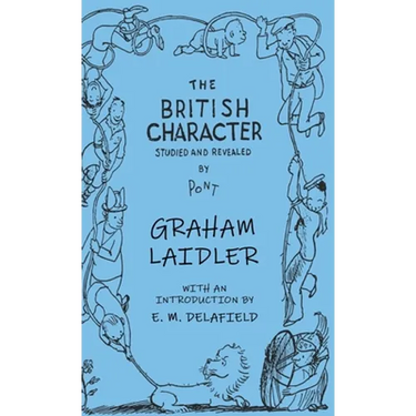 The British Character - Studied and Revealed