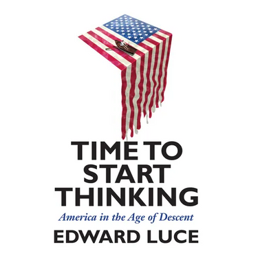 Time to Start Thinking: America in the Age of Descent