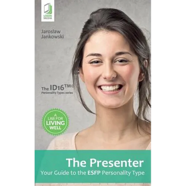 The Presenter: Your Guide to the ESFP Personality Type