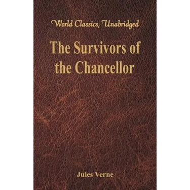 The Survivors of the Chancellor: (World Classics, Unabridged)