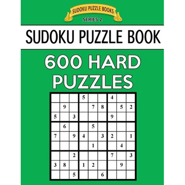 Sudoku Puzzle Book, 600 HARD Puzzles: Single Difficulty Level For No Wasted Puzzles