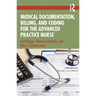 Medical Documentation, Billing, and Coding for the Advanced Practice Nurse