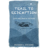 Trail to Redemption: Love and War in Vietnam