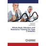 Whole Body Vibration and Resistance Training for Type 2 Diabetes