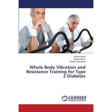 Whole Body Vibration and Resistance Training for Type 2 Diabetes