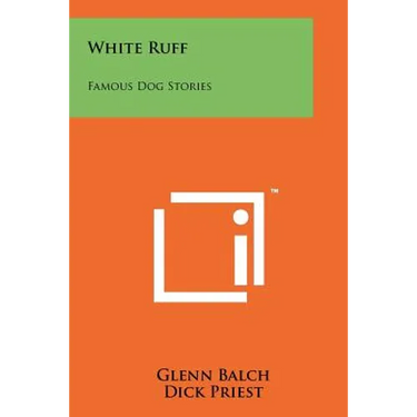 White Ruff: Famous Dog Stories