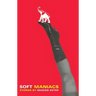Soft Maniacs: Stories