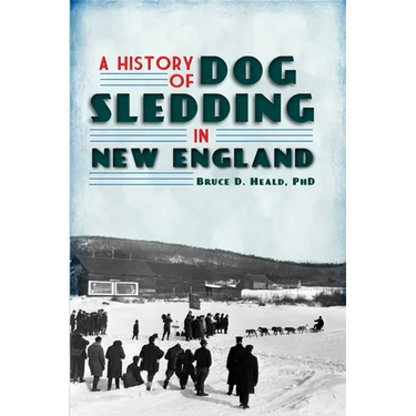A History of Dog Sledding in New England