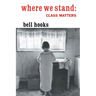 Where We Stand: Class Matters