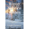 Winter Solstice Wishes: A Rogues Shifter Holiday Short Story