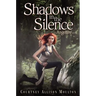 Shadows in the Silence