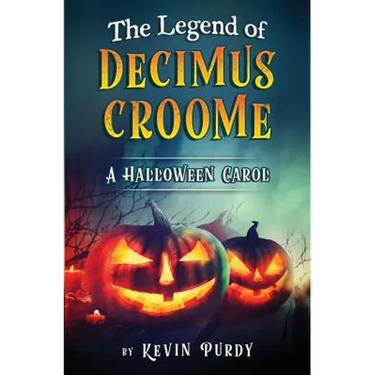 The Legend of Decimus Croome: A Halloween Carol
