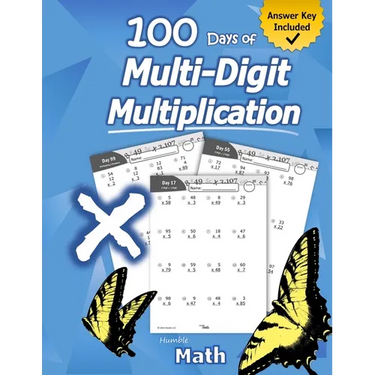 Humble Math - 100 Days of Multi-Digit Multiplication: Ages 10-13: Multiplying Large Numbers with Answer Key - Reproducible Pages - Multiply Big Long P