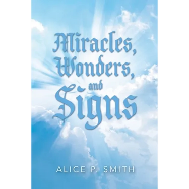 Miracles, Wonders, and Signs: Impossible Situations Made Possible Only by God