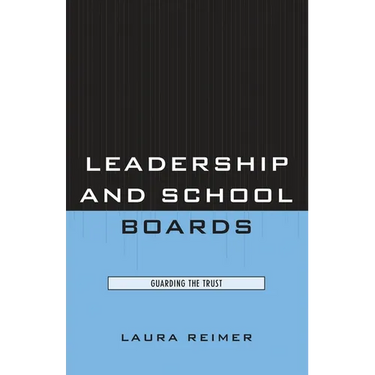 Leadership and School Boards: Guarding the Trust