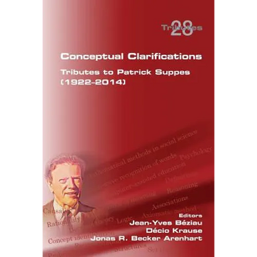 Conceptual Clarifications. Tributes to Patrick Suppes (1922-2014)