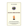 Blessed Among Nations: How the World Made America