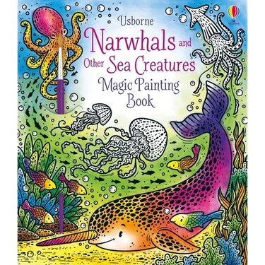 Narwhals and Other Sea Creatures Magic Painting Book