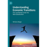 Understanding Economic Transitions: Plan and Market Under the New Globalization