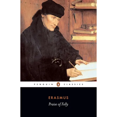 Praise of Folly and Letter to Maarten Van Dorp