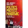 Politics, Protest, Pandemic: The year that changed Australia