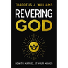 Revering God: How to Marvel at Your Maker