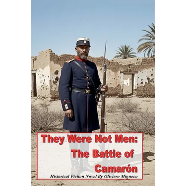 They Were Not Men: The Battle of Camarón
