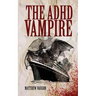 The ADHD Vampire