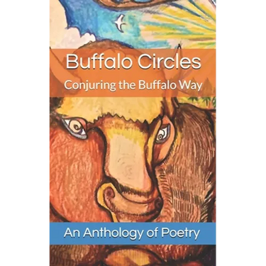 Buffalo Circles: Conjuring the Buffalo Way