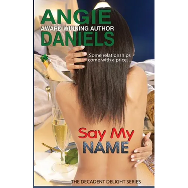 Say My Name: Decadent Delight