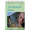 The Backyard Ghost