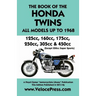 Book of the Honda Twins All Models Up to 1968 (Except Cb250 Super Sports)