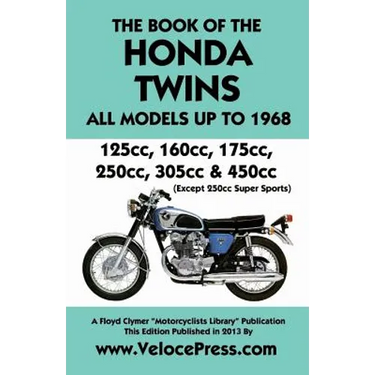 Book of the Honda Twins All Models Up to 1968 (Except Cb250 Super Sports)