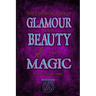 The Essential Book of Glamour and Beauty Spells and Magic